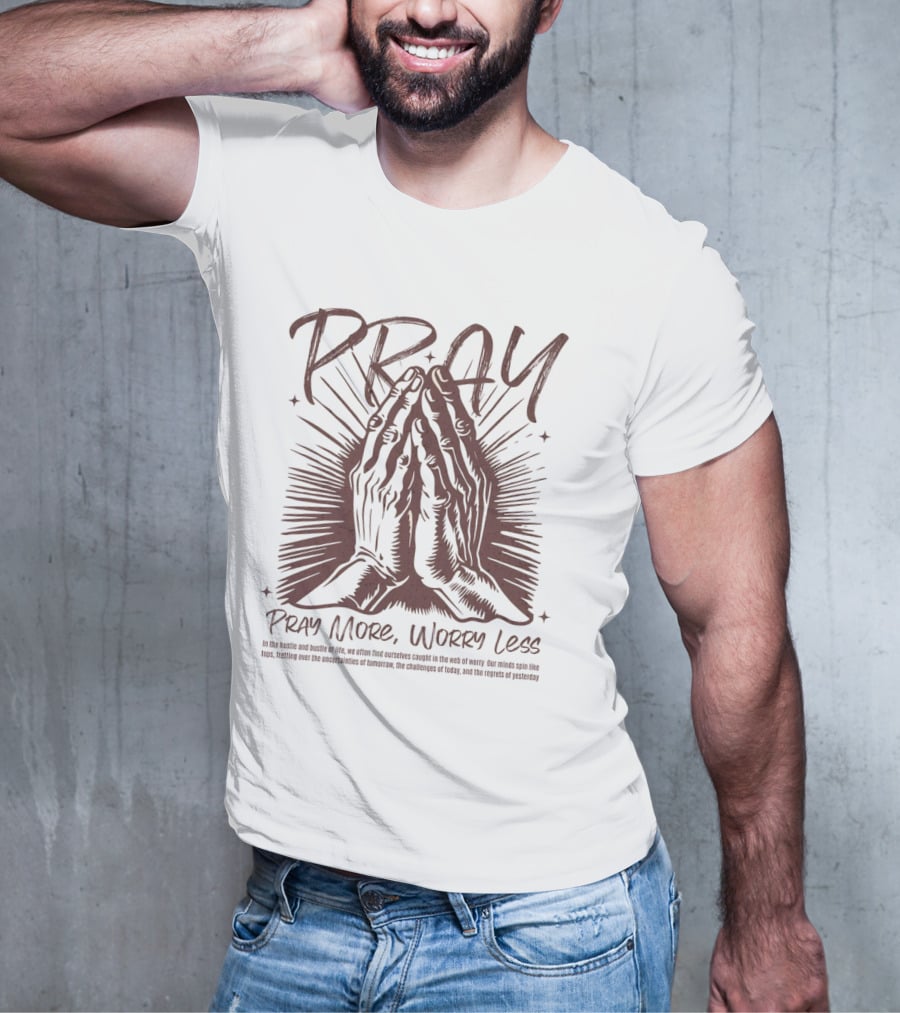 PRAY Pray More Worry Less Hands In Prayer T-Shirt