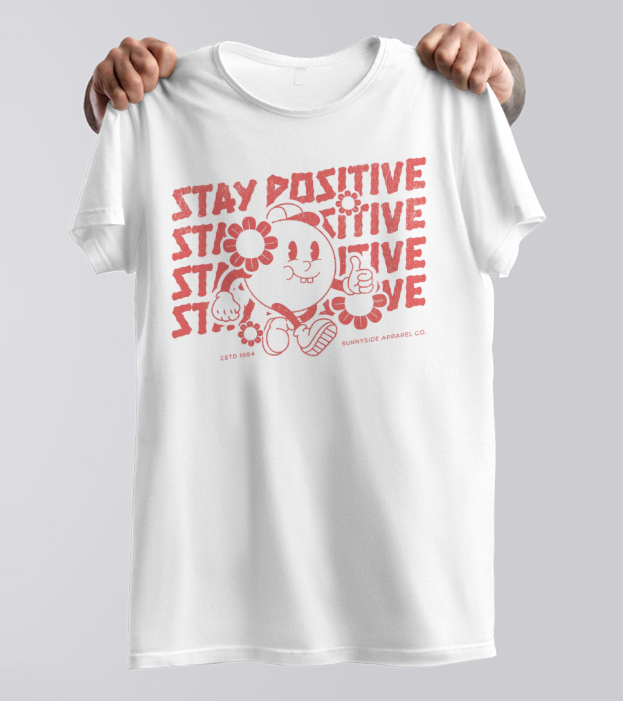 Stay Positive Cartoon Style By Sunnyside Apparel Co. Estd 1994 T-Shirt