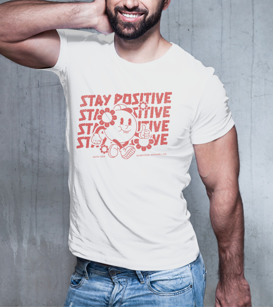 Stay Positive Cartoon Style By Sunnyside Apparel Co. Estd 1994 T-Shirt