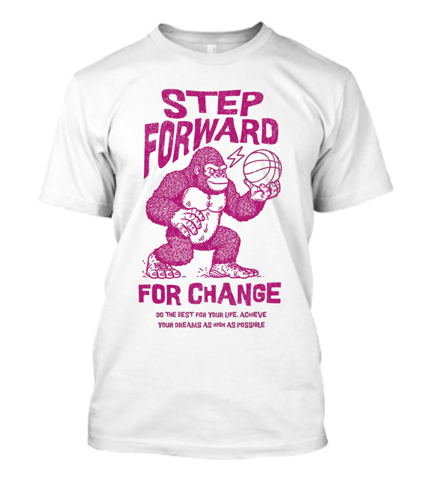 STEP FORWARD FOR CHANGE Basketball Gorilla Motivational T-Shirt