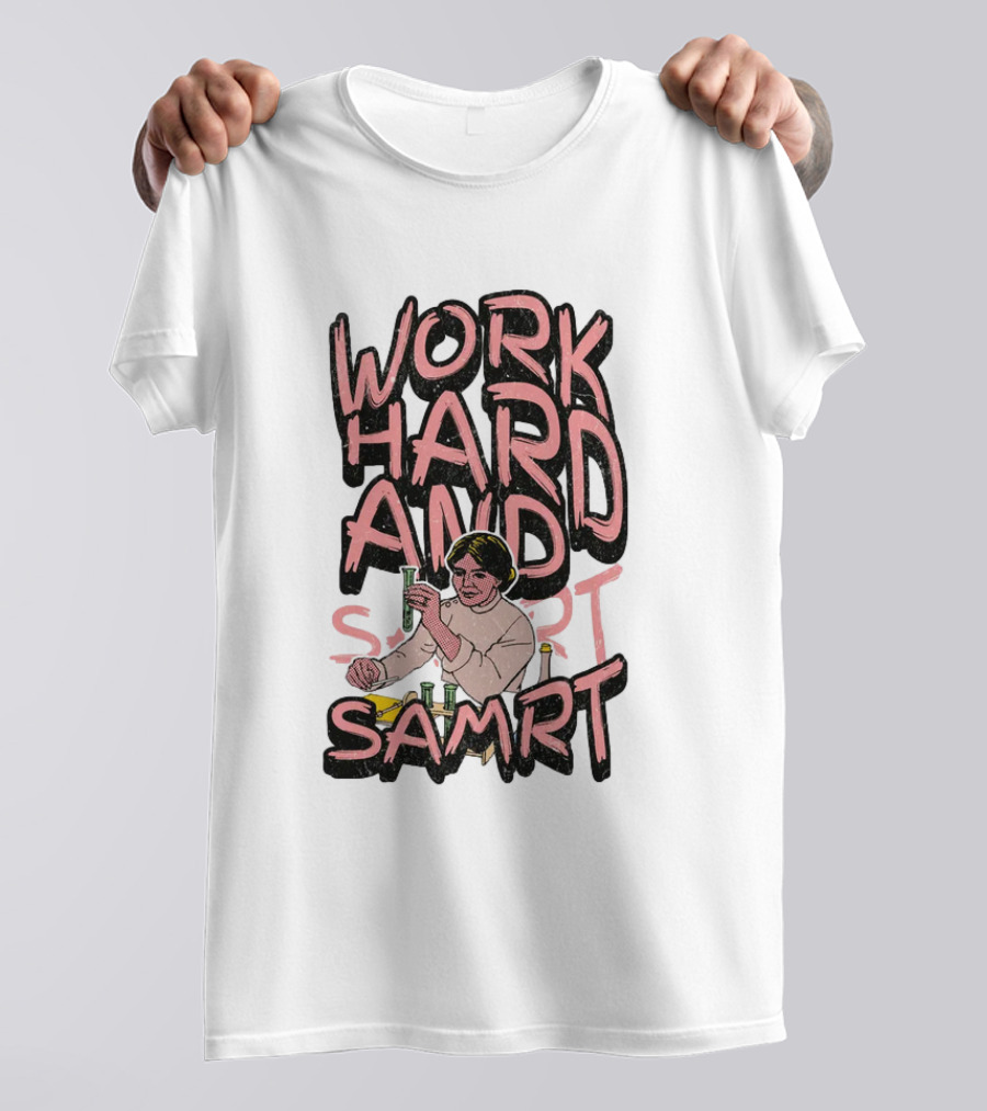 Work Hard And Samrt Scientist Beaker Chemistry Lab T-Shirt
