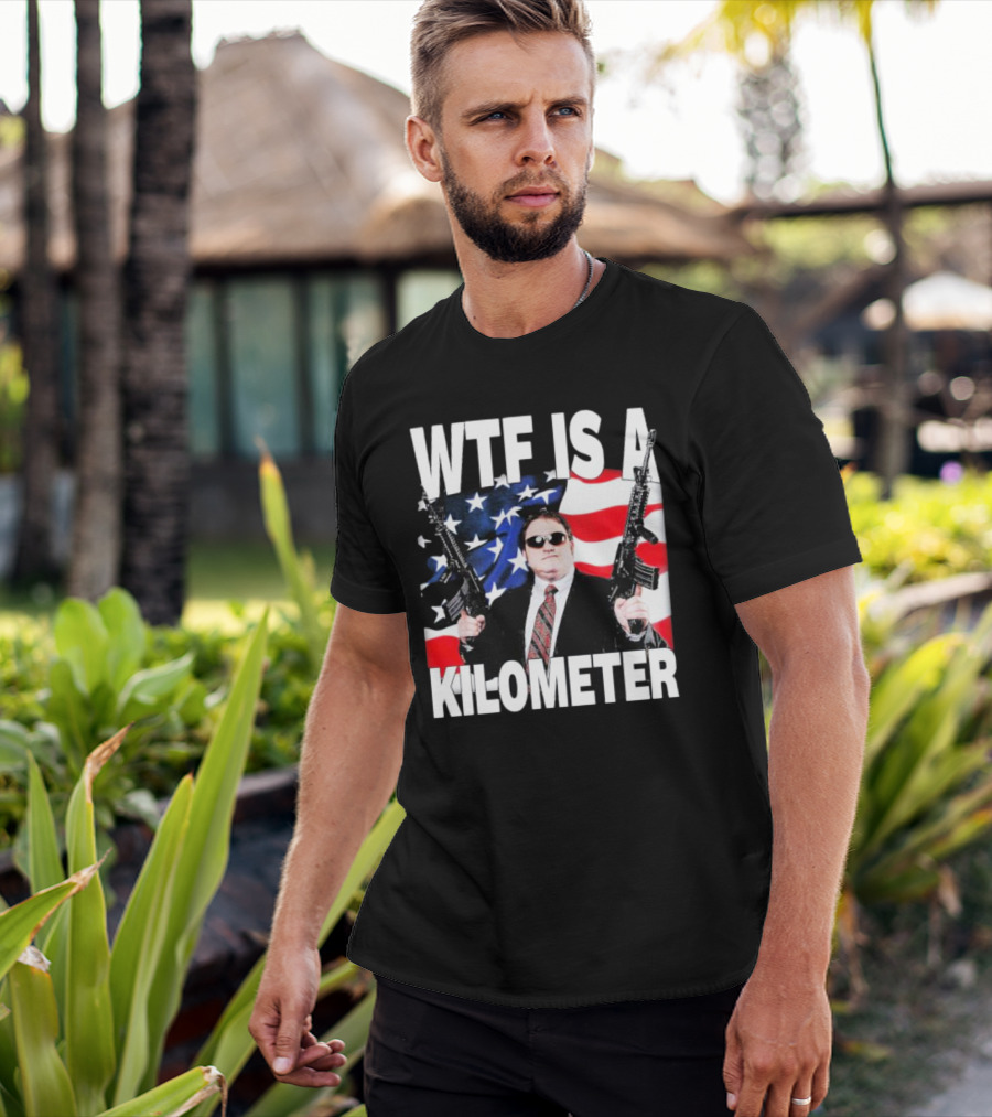 WTF Is A Kilometer American Flag Guns Suit Sunglasses T-Shirt