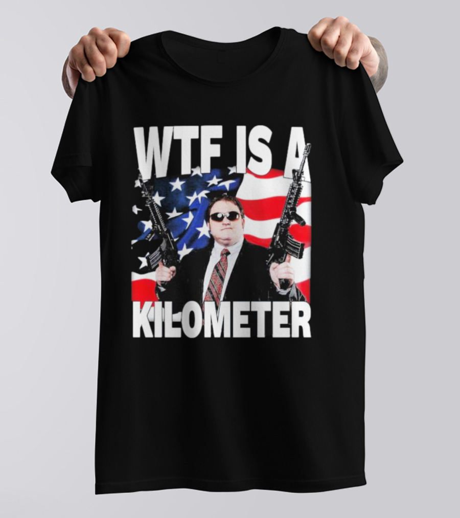 WTF Is A Kilometer American Flag Guns Suit Sunglasses T-Shirt