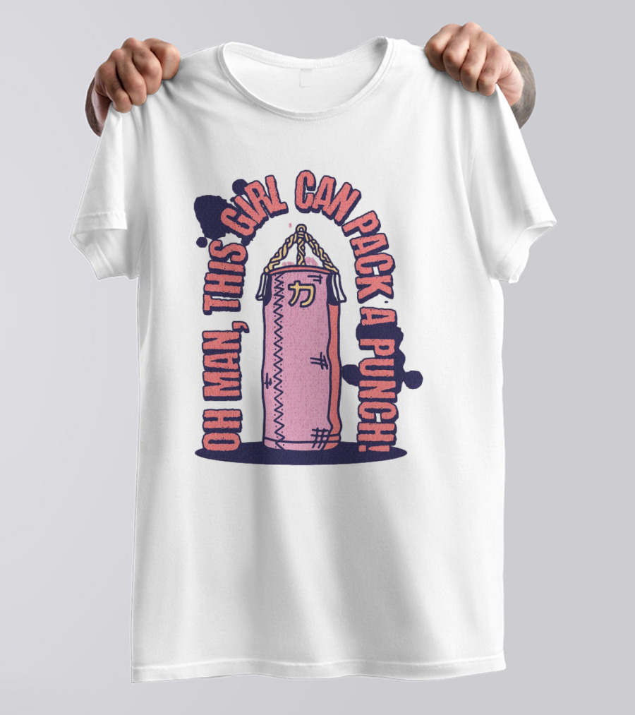 Oh Man, This Girl Can Pack A Pink Punch T-Shirt