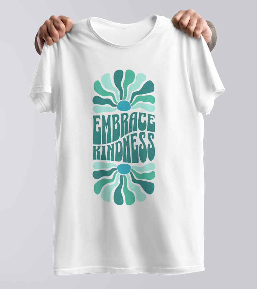 Embrace Kindness Groovy Floral T-Shirt