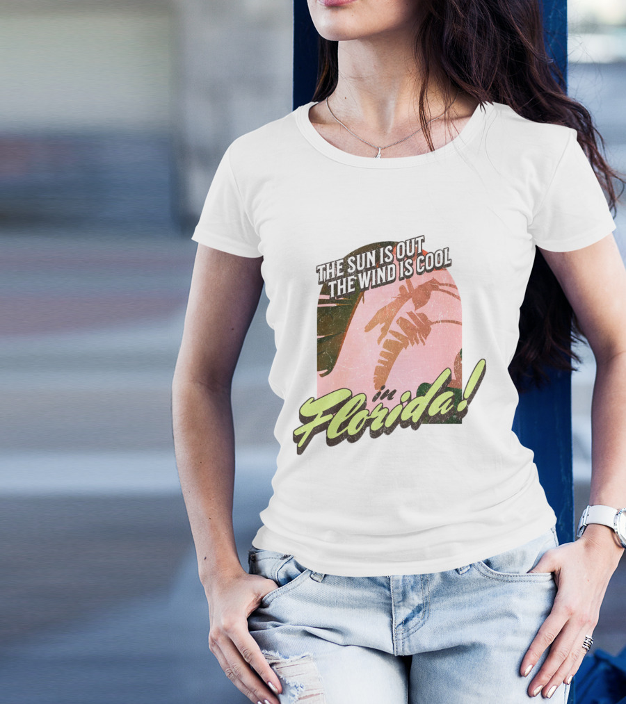 The Sun Is Out The Wind Is Cool In Florida Floridian Palm T-Shirt