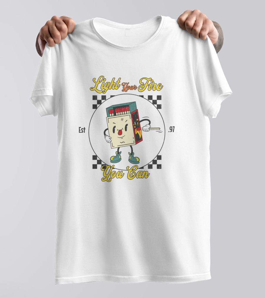 Light Your Fire You Can Matchbox Character T-Shirt