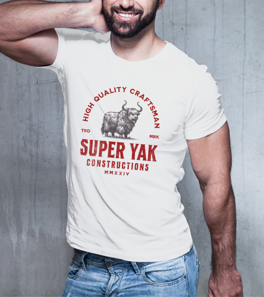 HIGH QUALITY CRAFTSMAN SUPER YAK CONSTRUCTIONS MMXXIV T-Shirt