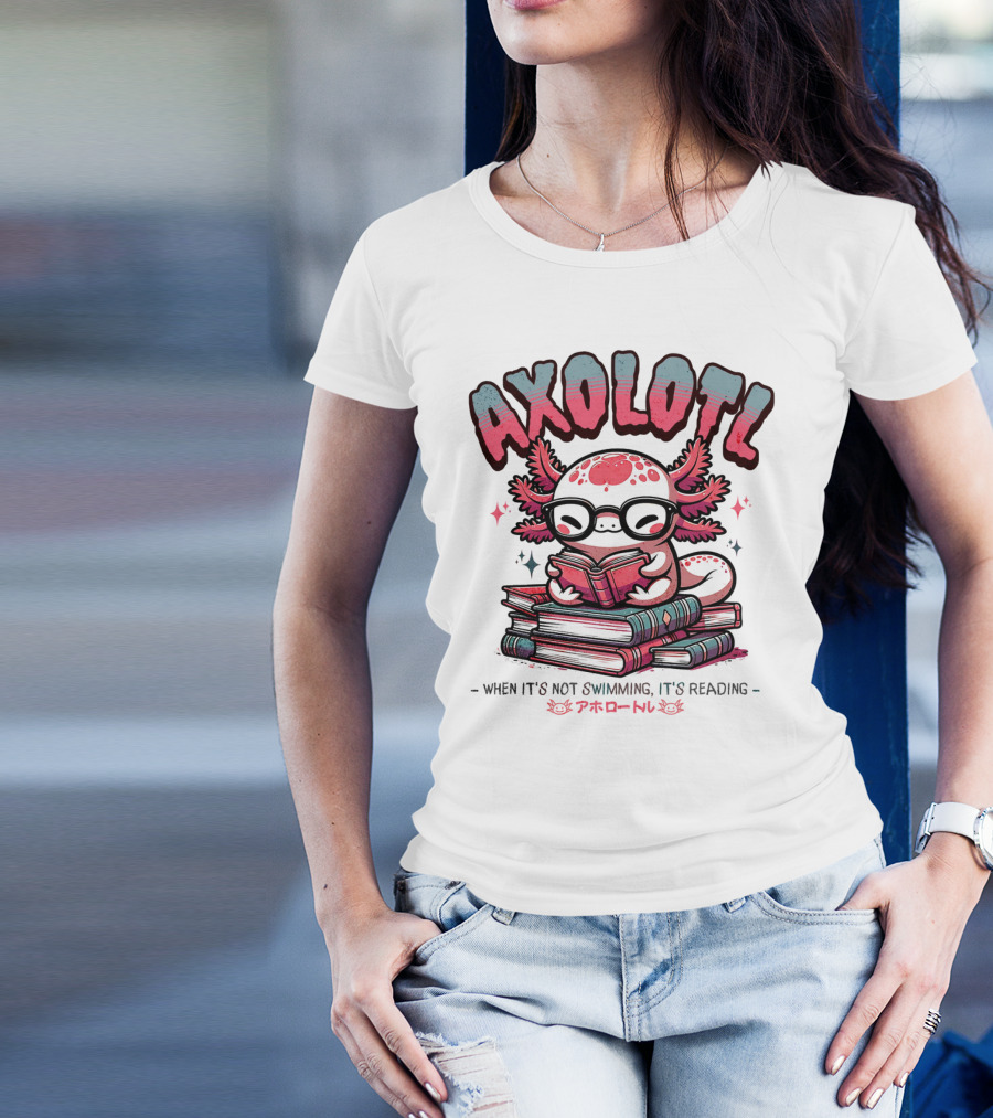 AXOLOTL When It's Not Swimming It's Reading Cute Amphibian Bookworm Pet Love T-Shirt