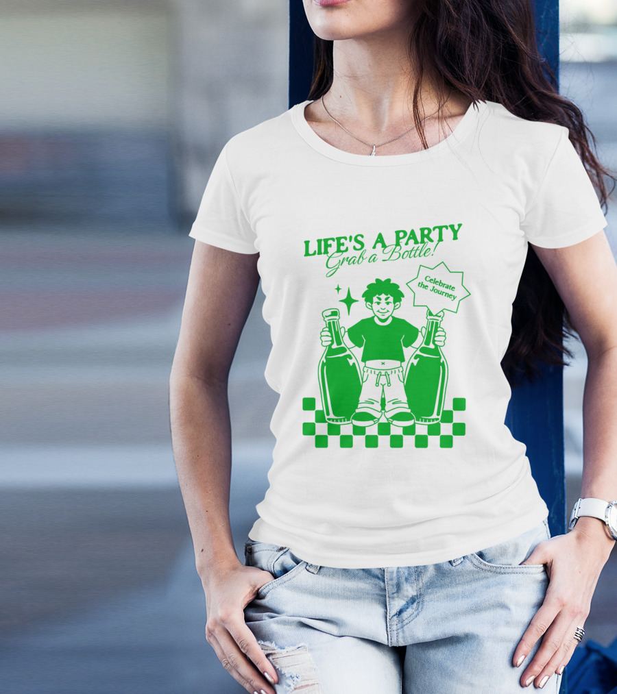 LIFE'S A PARTY Grab A Bottle Celebrate The Journey T-Shirt