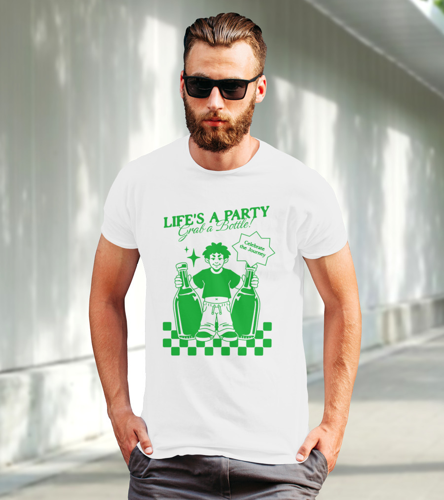 LIFE'S A PARTY Grab A Bottle Celebrate The Journey T-Shirt
