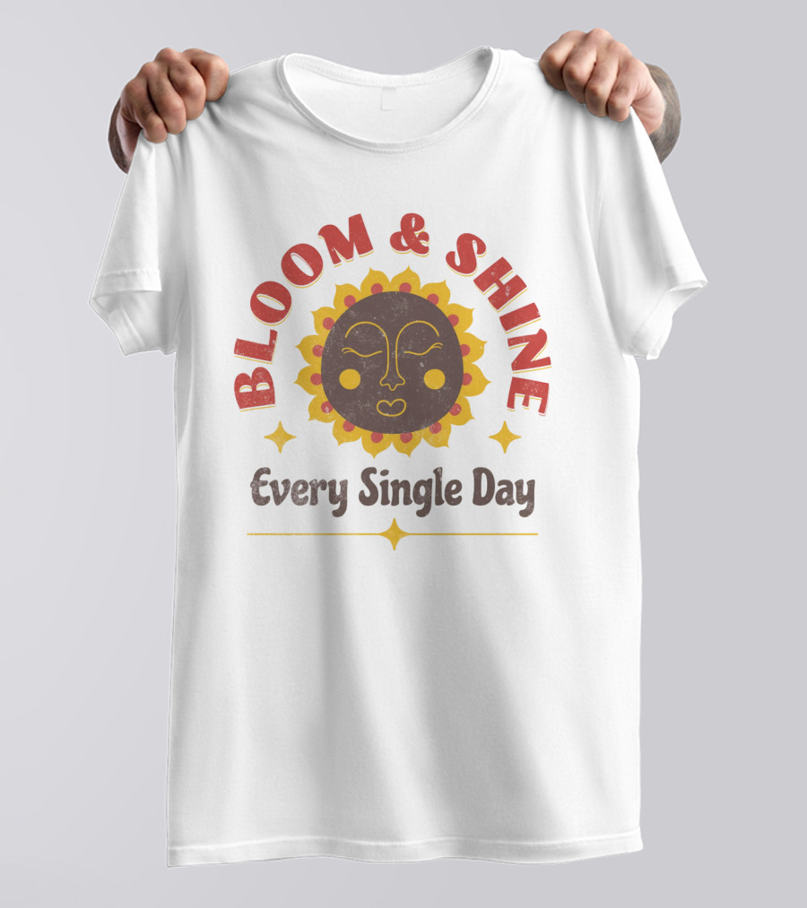Bloom And Shine Every Single Day Sun Face T-Shirt
