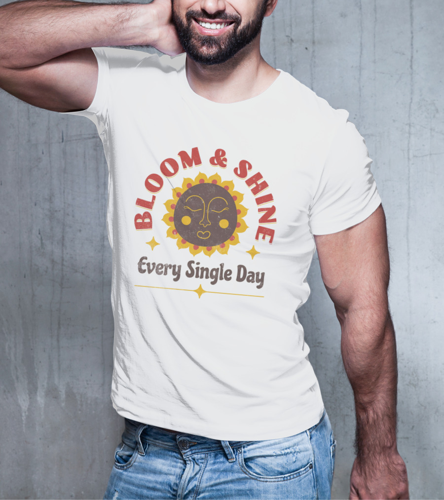Bloom And Shine Every Single Day Sun Face T-Shirt