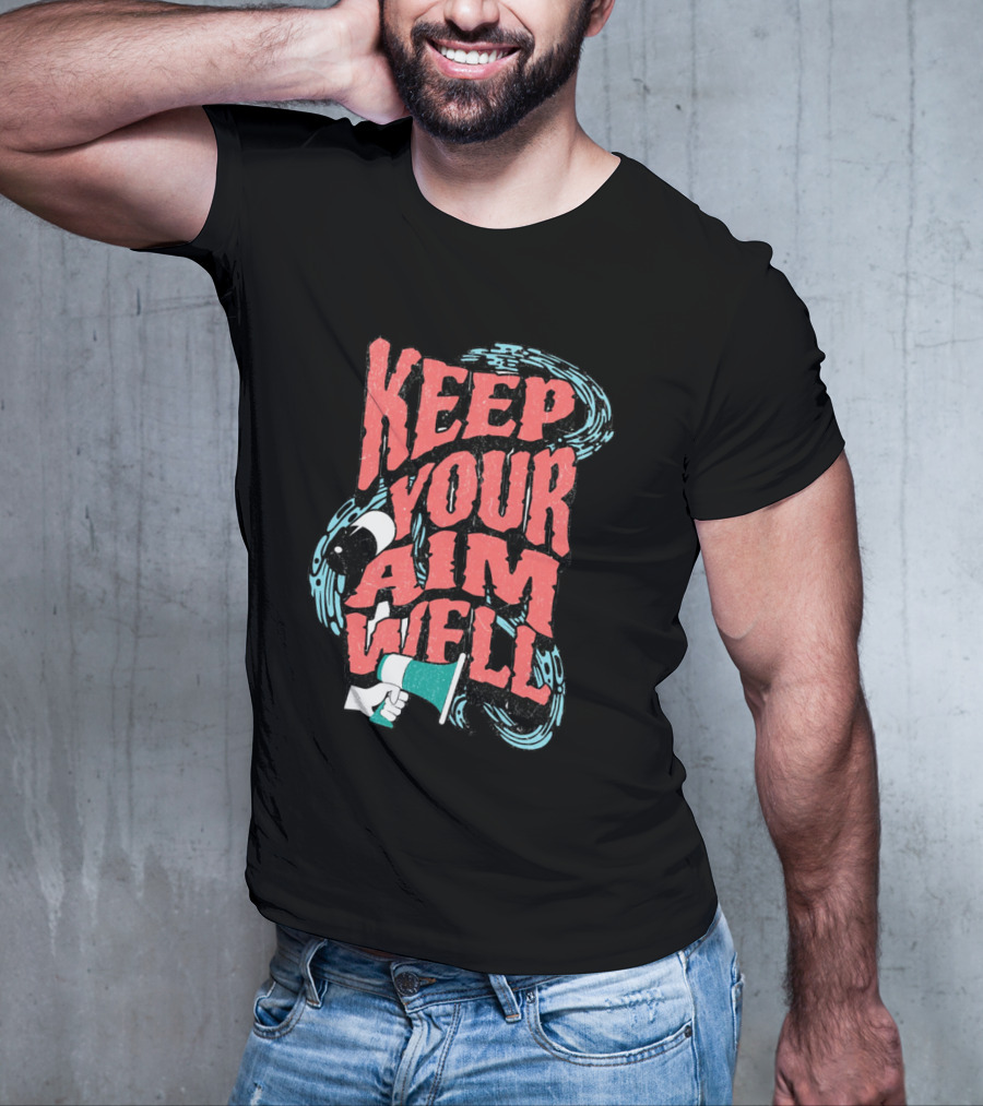 Keep Your Aim Well Vintage Megaphone Swirl Vibrant Typography T-Shirt