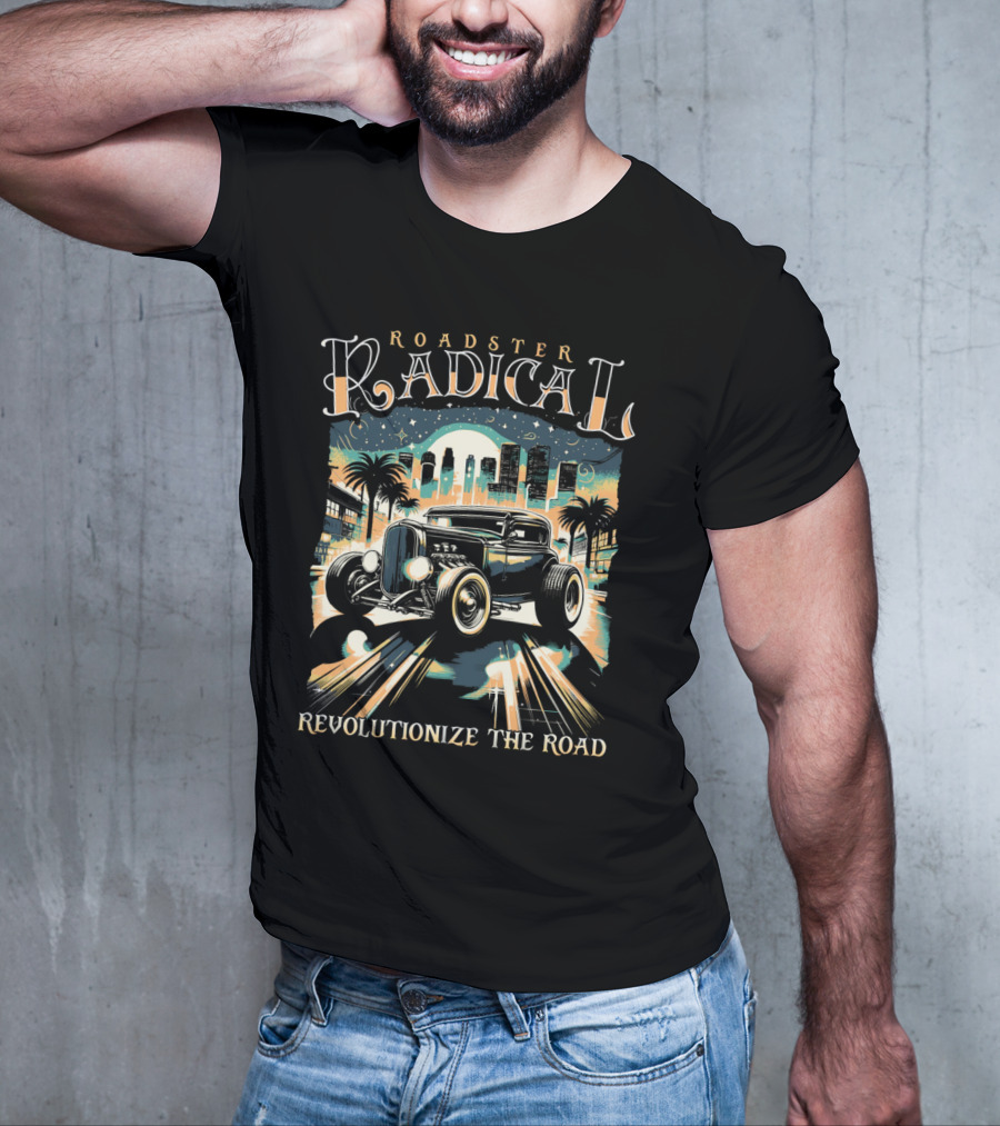 Roadster Radical Revolutionize The Road T-Shirt