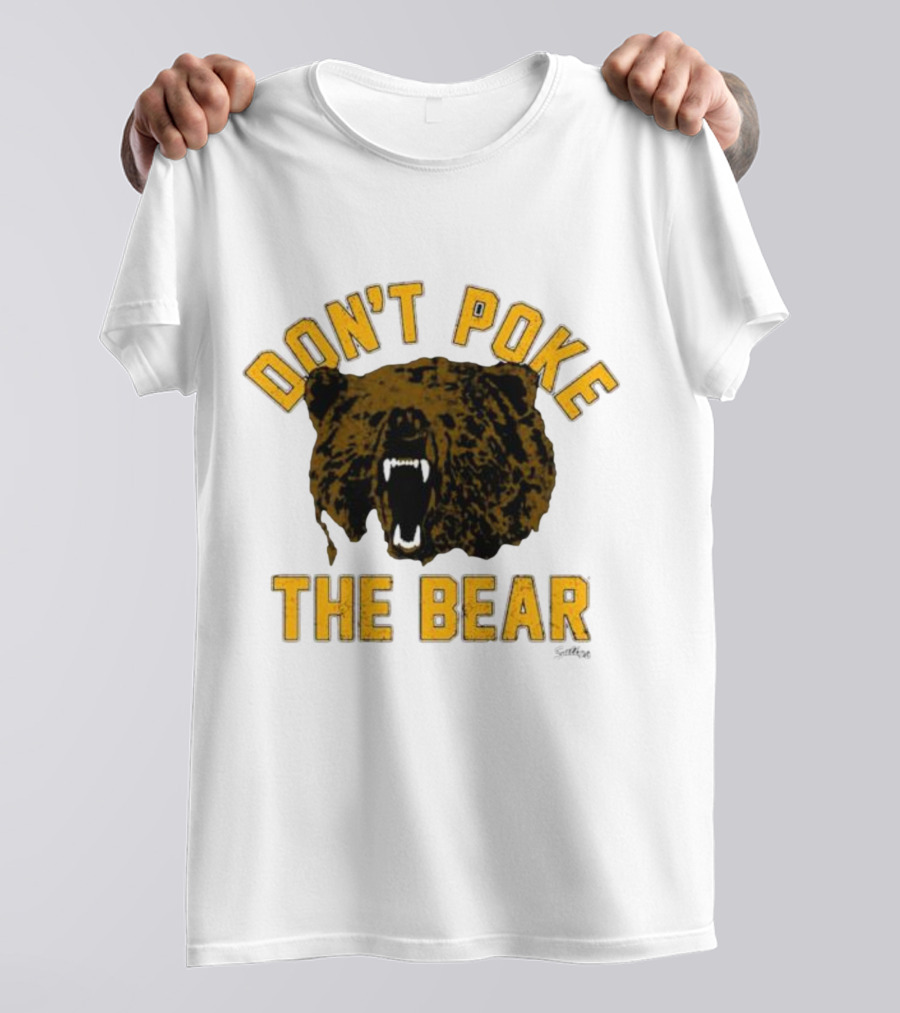 DON'T POKE THE BEAR BEAR FACE SULLIVAN T-Shirt