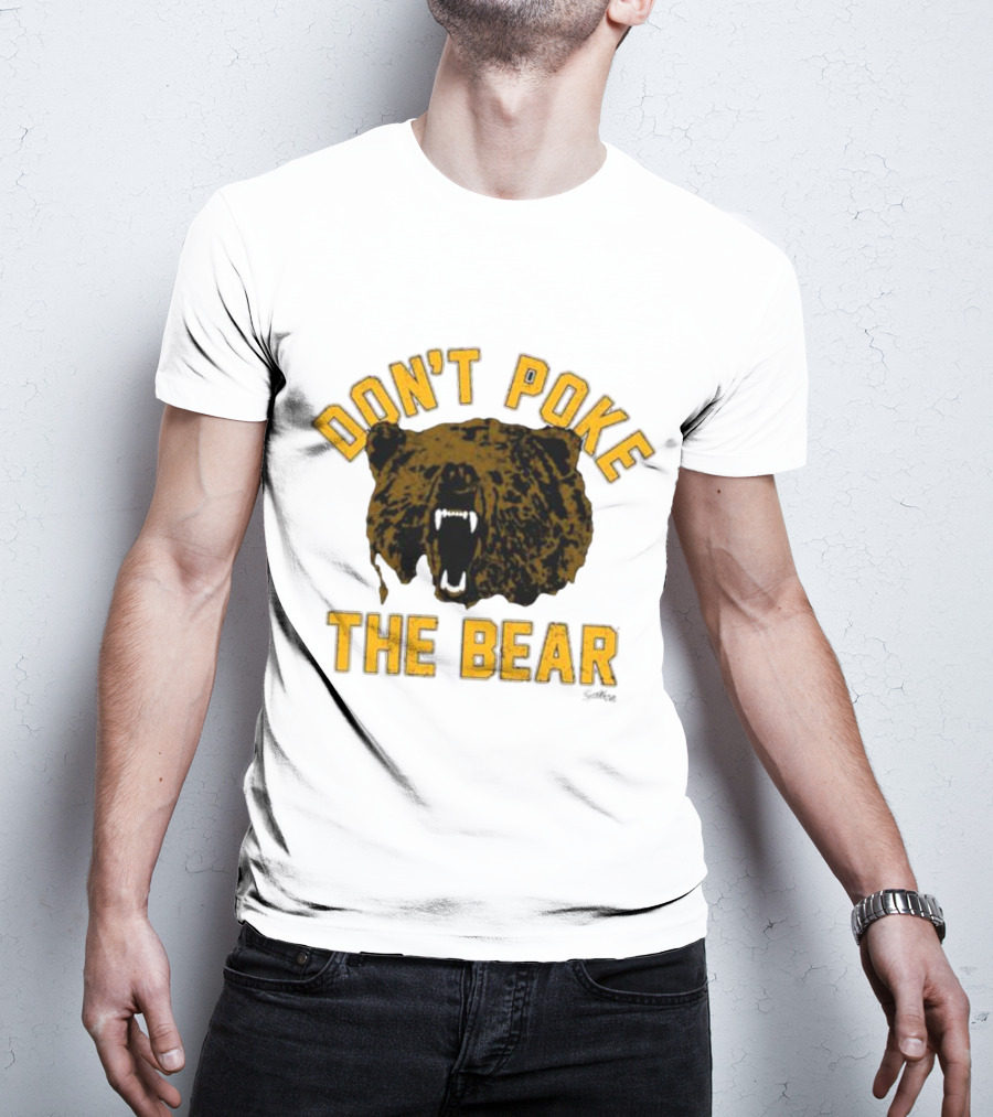 DON'T POKE THE BEAR BEAR FACE SULLIVAN T-Shirt