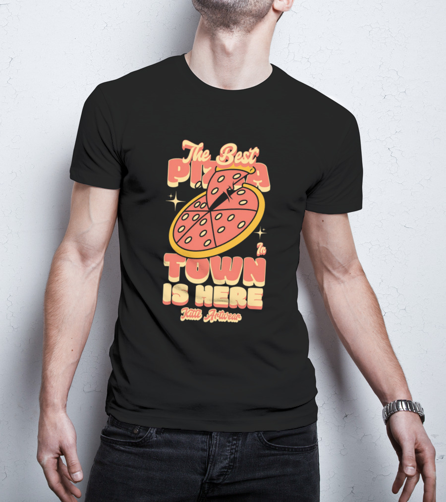 The Best Pizza In Town Is Here Kith Activewear T-Shirt