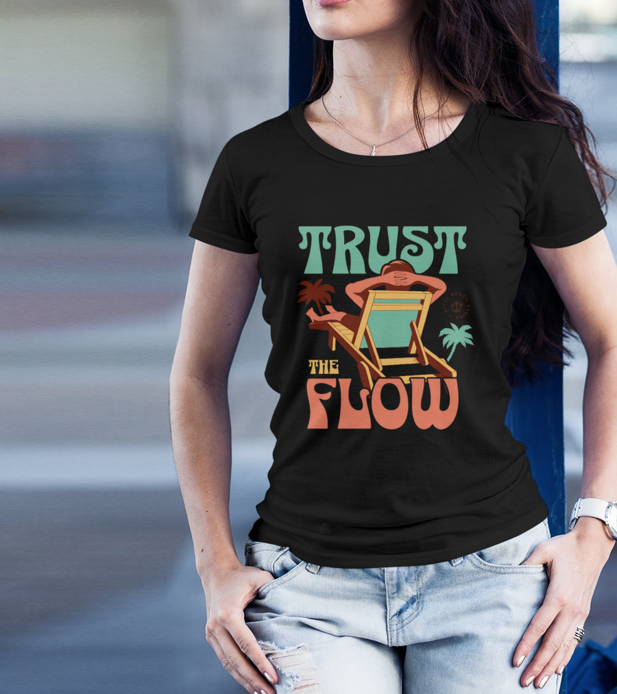 TRUST THE FLOW Retro Beach Palm Trees Sun Chair Relaxation T-Shirt