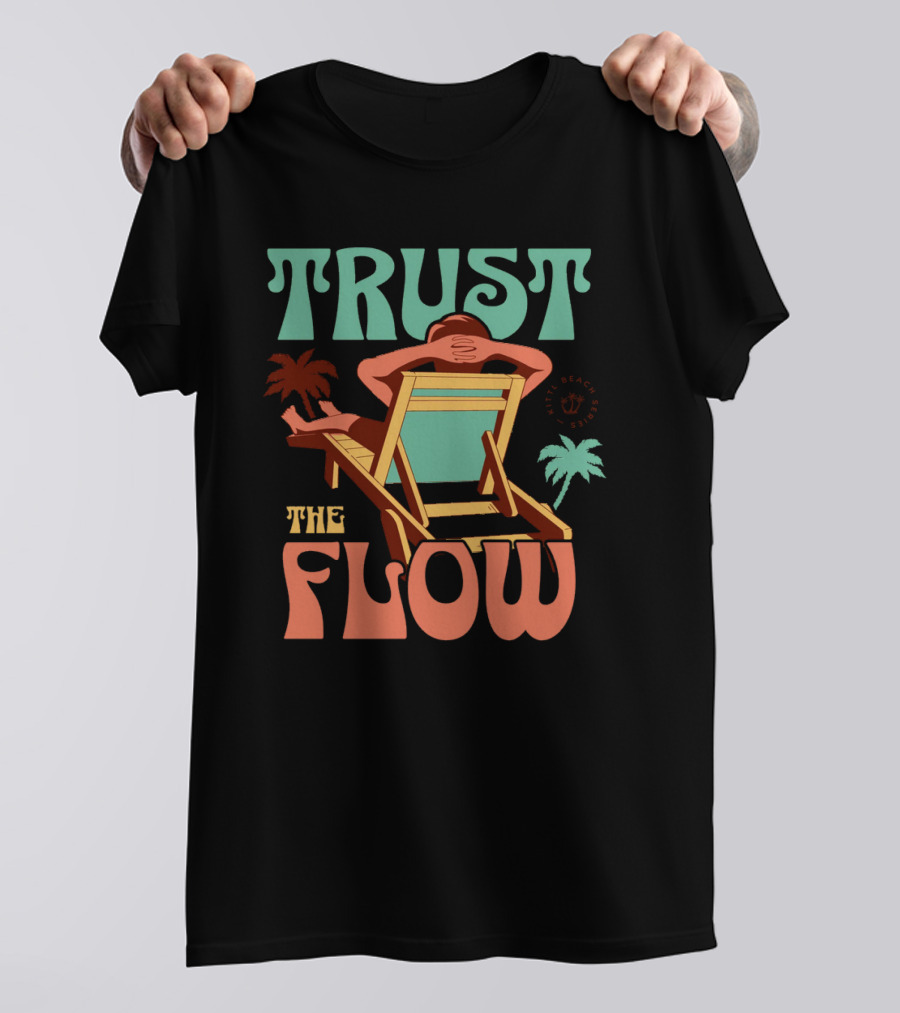 TRUST THE FLOW Retro Beach Palm Trees Sun Chair Relaxation T-Shirt