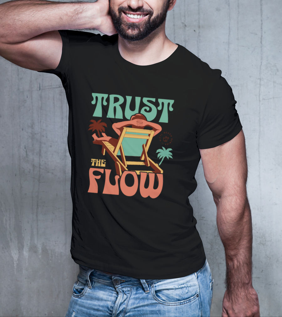 TRUST THE FLOW Retro Beach Palm Trees Sun Chair Relaxation T-Shirt