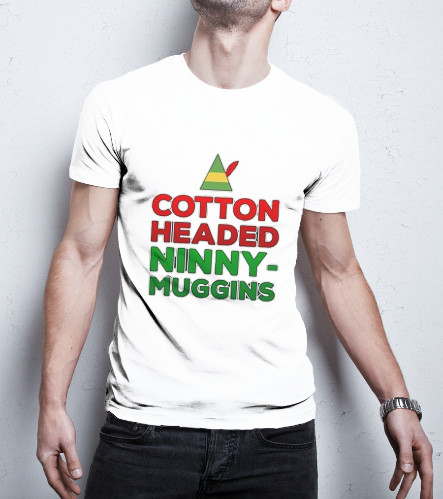 Cotton Headed Ninny Muggins Elf Hat Green Red Christmas Comedy T-Shirt