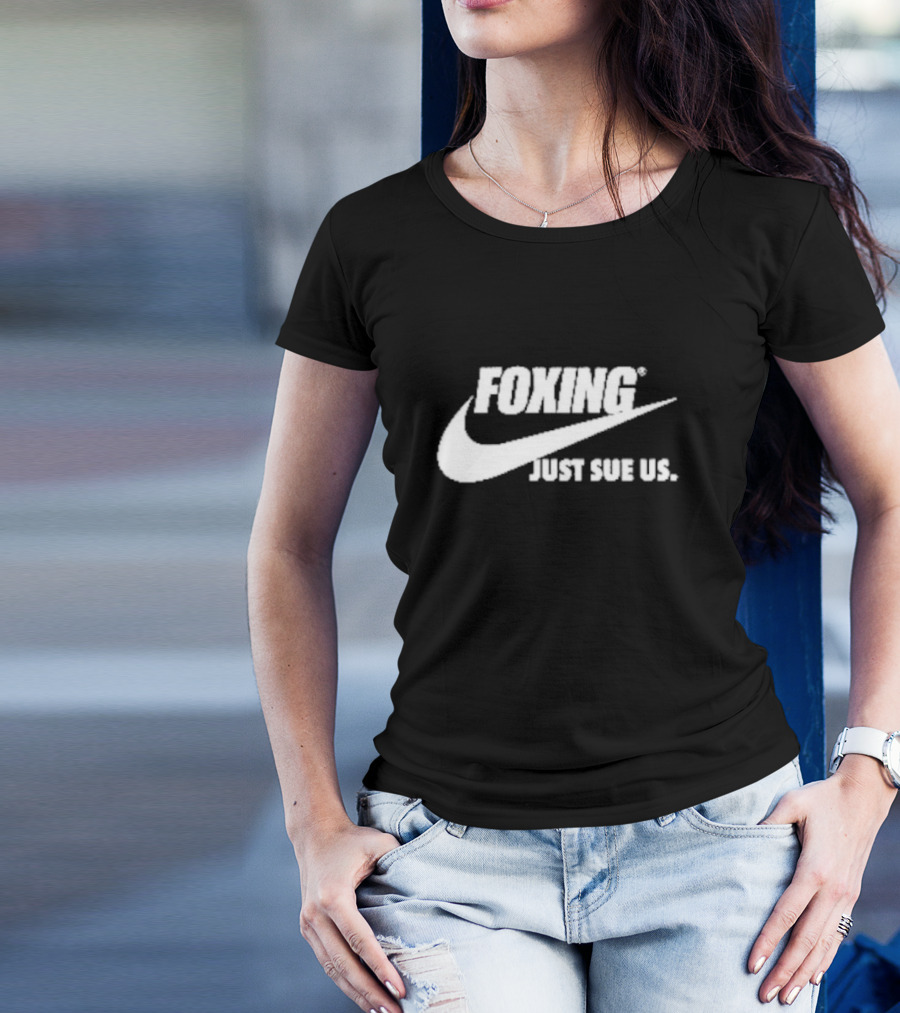 Foxing Just Sue Us T-Shirt