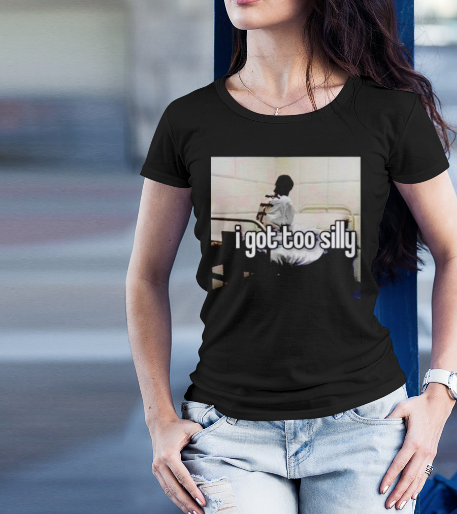 I Got Too Silly Padded Room Humor T-Shirt