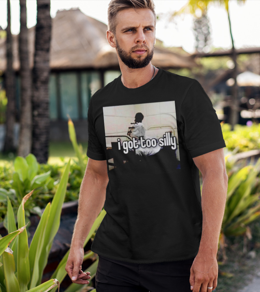 I Got Too Silly Padded Room Humor T-Shirt