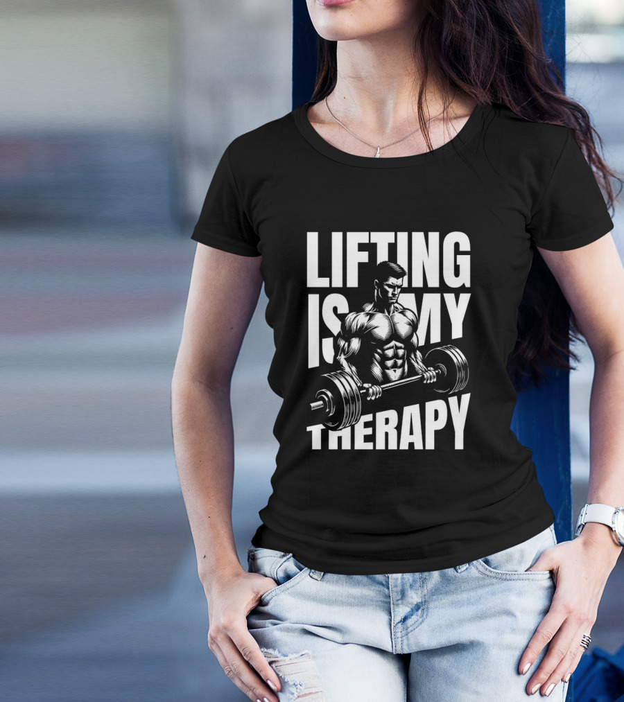 Lifting Is My Therapy Fitness Motivation T-Shirt