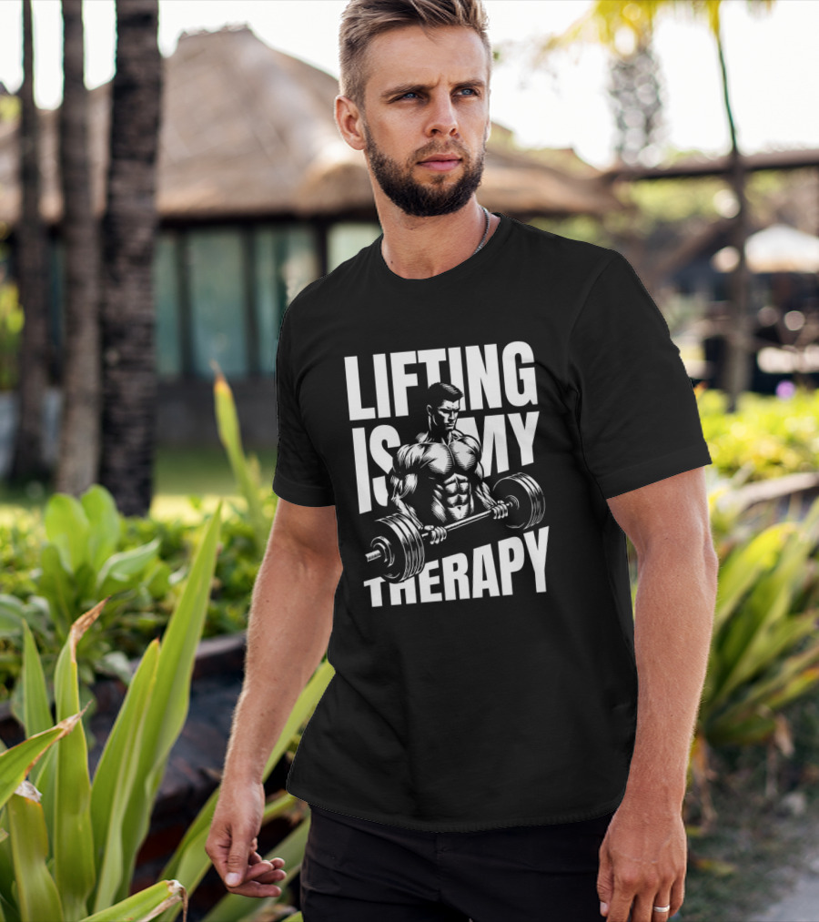 Lifting Is My Therapy Fitness Motivation T-Shirt