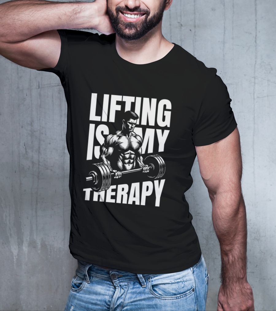 Lifting Is My Therapy Fitness Motivation T-Shirt
