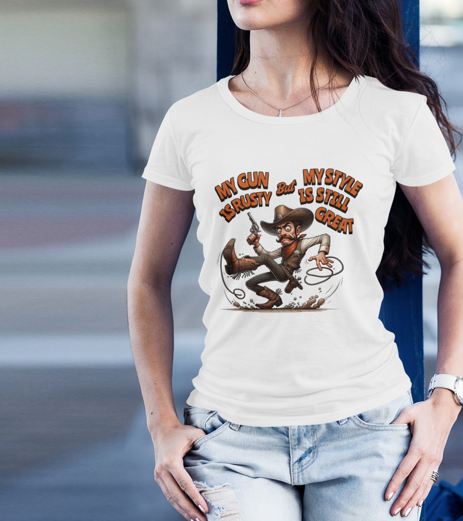 My Gun Is Rusty But My Style Is Still Great Cowboy Cartoon T-Shirt