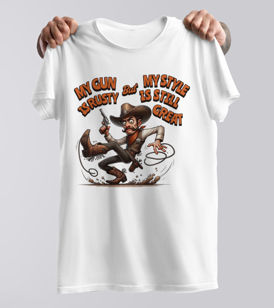 My Gun Is Rusty But My Style Is Still Great Cowboy Cartoon T-Shirt