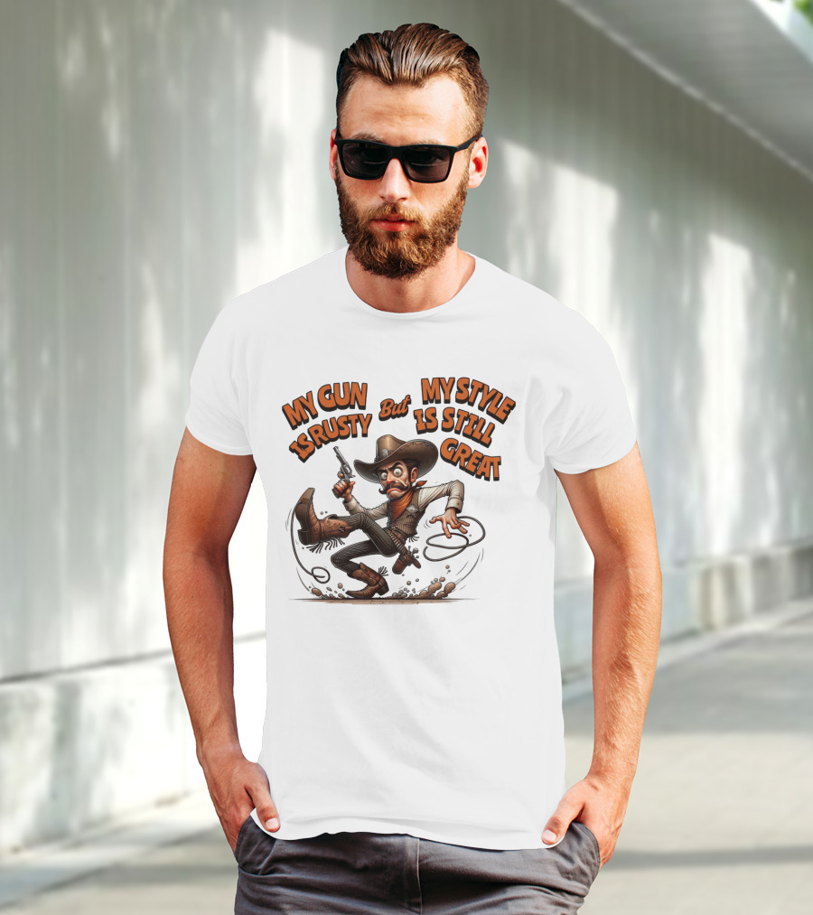 My Gun Is Rusty But My Style Is Still Great Cowboy Cartoon T-Shirt