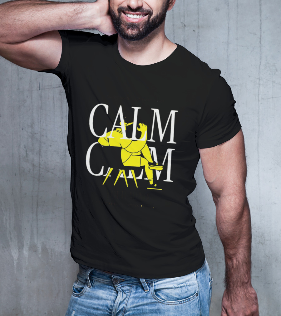 Don't Panic Sit Down And Calm Your Mind Everything's Gonna Be Okay T-Shirt