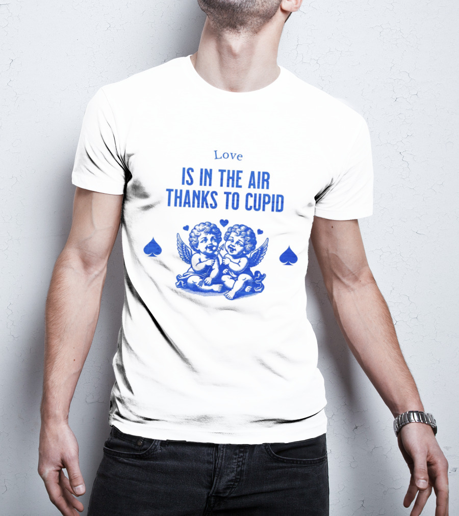 Love Is In The Air Thanks To Cupid Cherubs With Hearts And Spades T-Shirt