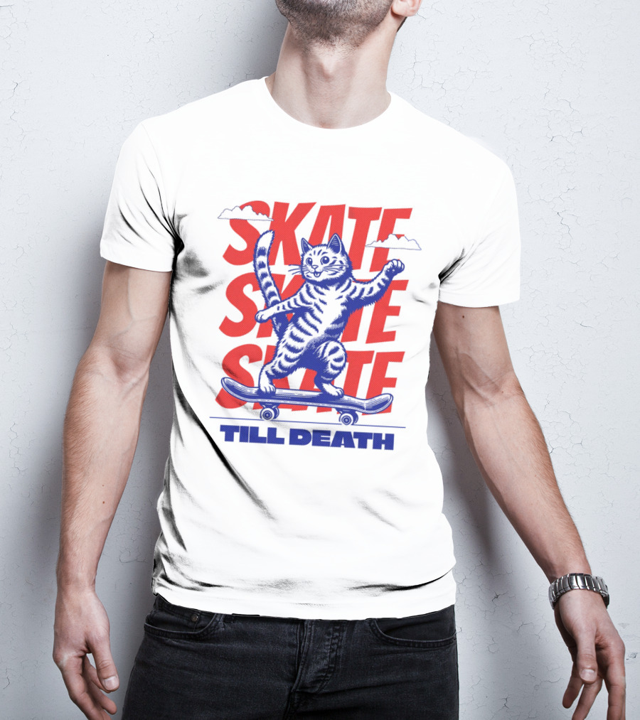 SKATE SKATE SKATE TILL DEATH Cat On Skateboard T-Shirt
