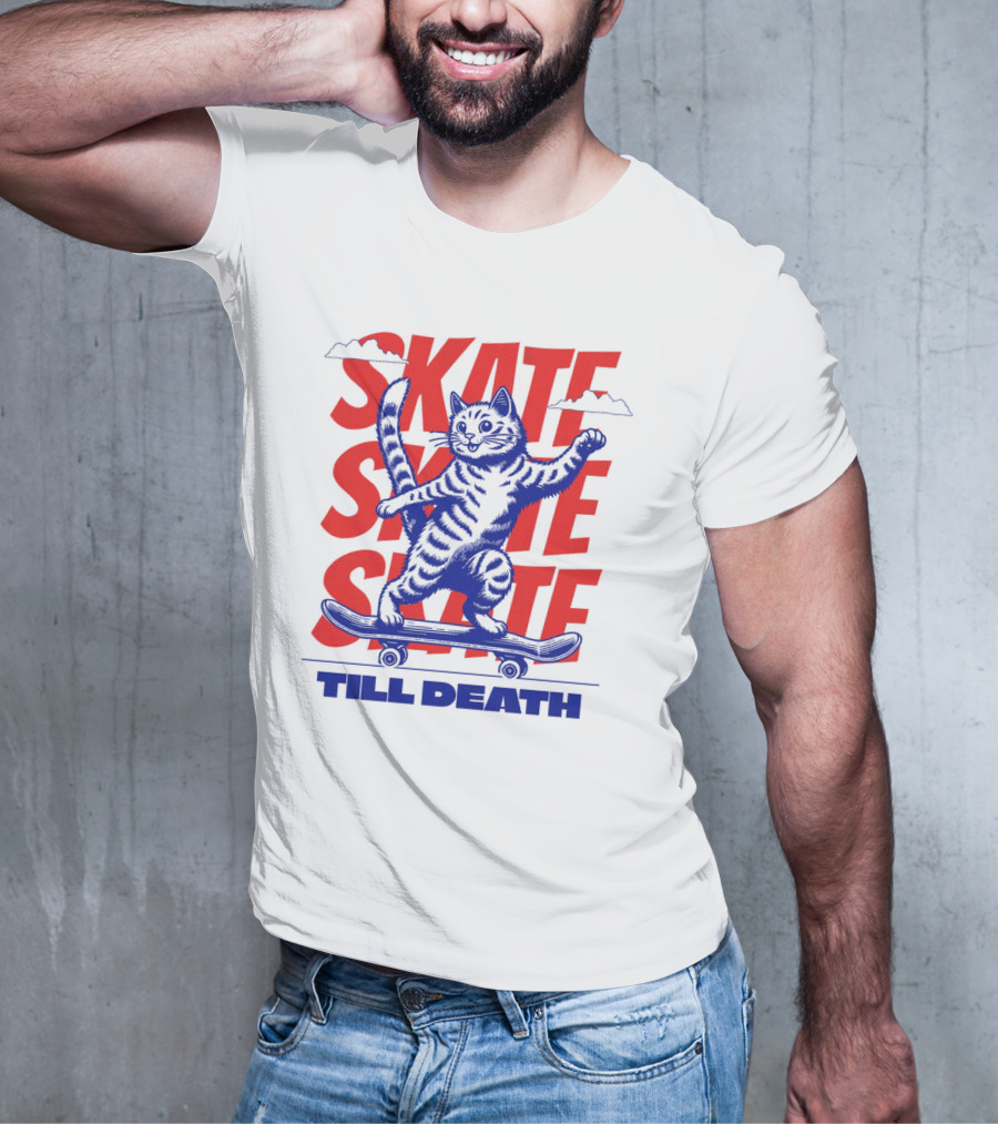 SKATE SKATE SKATE TILL DEATH Cat On Skateboard T-Shirt