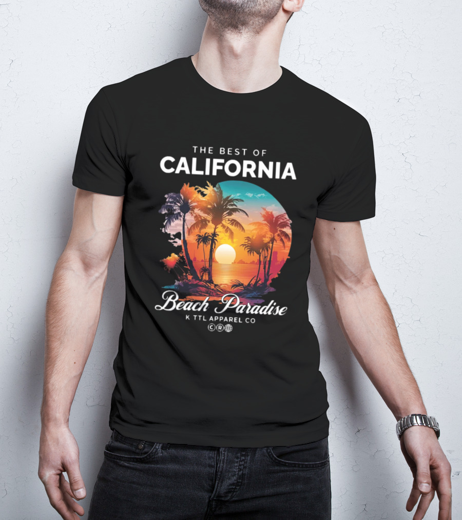 The Best Of California Beach Paradise K TTL Apparel Co T-Shirt