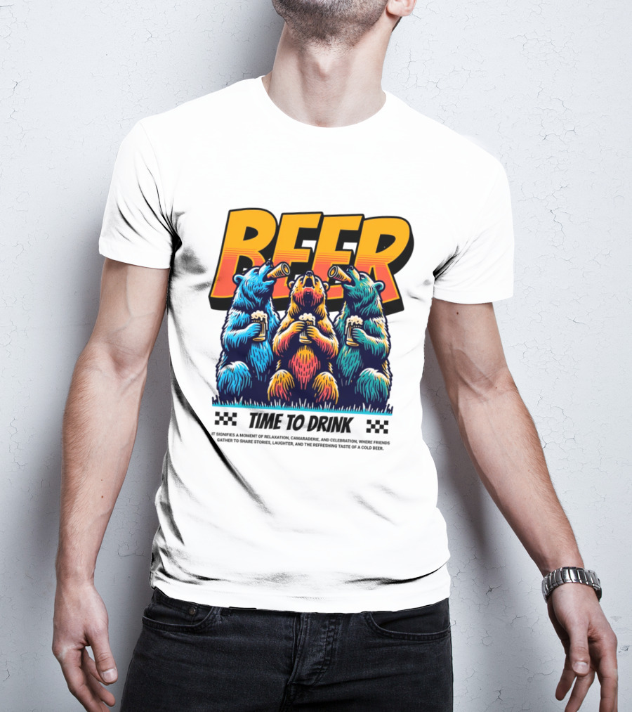 BEER Time To Drink Bears T-Shirt