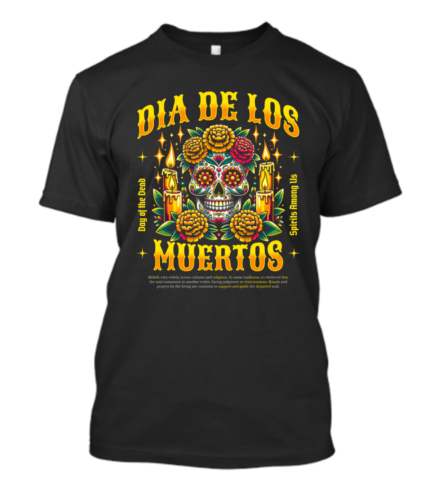 Día De Los Muertos Day Of The Dead Spirits Among Us Skull Candles Flowers T-Shirt