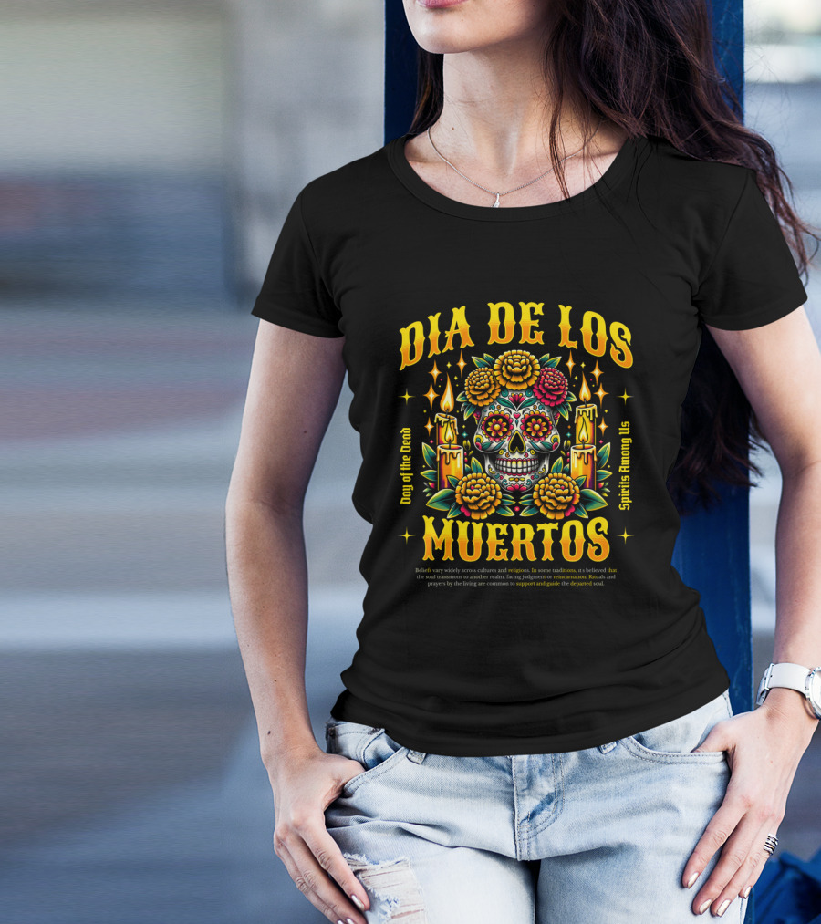 Día De Los Muertos Day Of The Dead Spirits Among Us Skull Candles Flowers T-Shirt