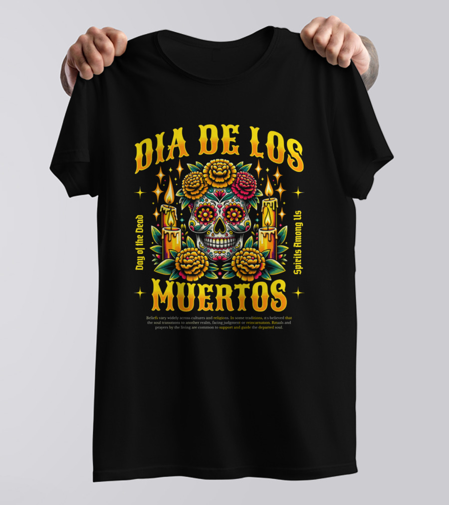 Día De Los Muertos Day Of The Dead Spirits Among Us Skull Candles Flowers T-Shirt