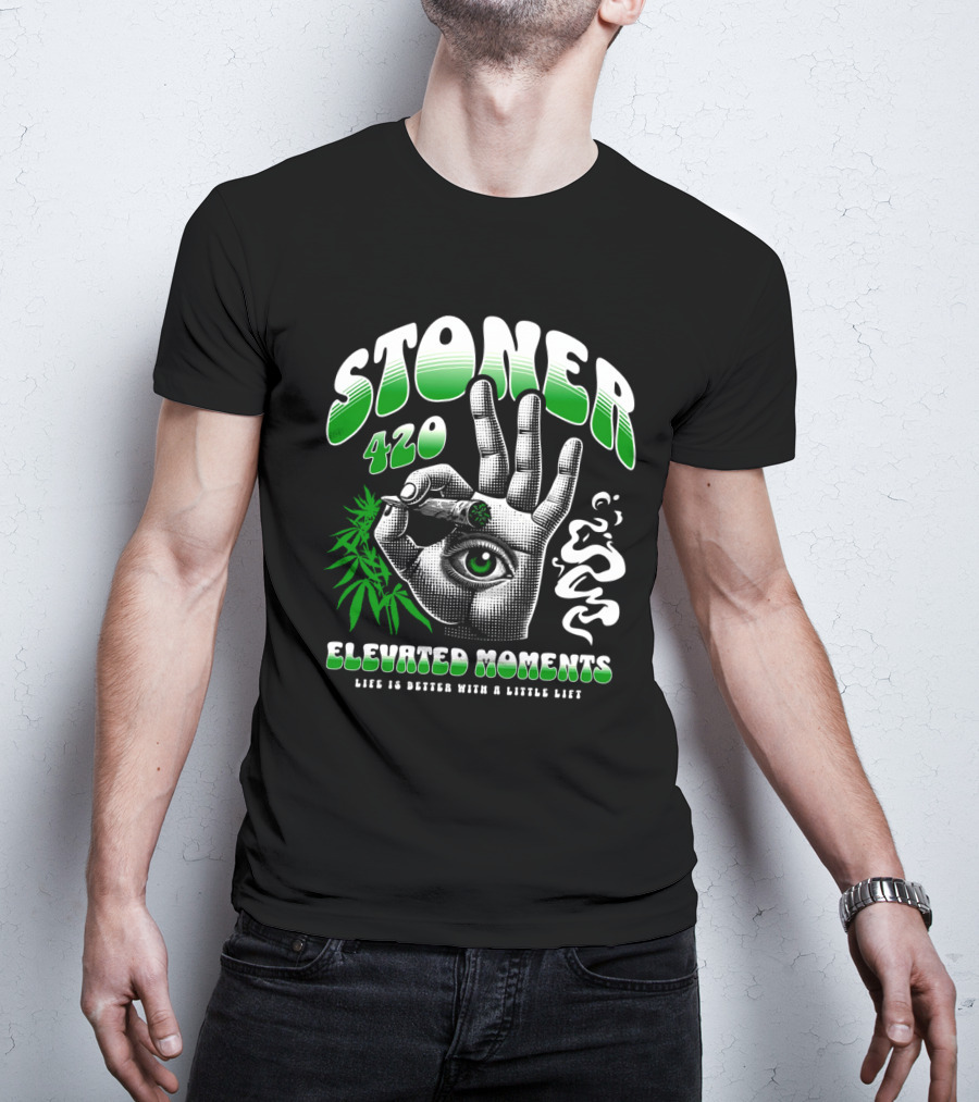 Stoner 420 Elevated Moments Life Is Better With A Little Lift T-Shirt