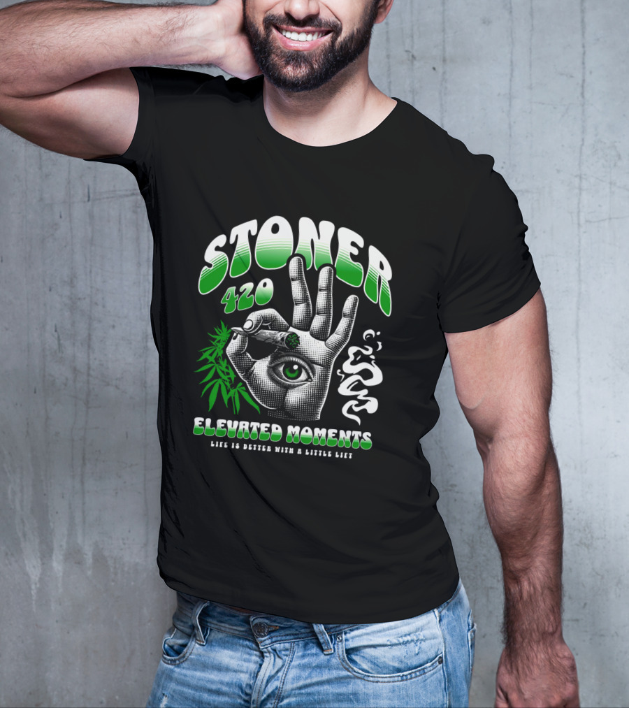 Stoner 420 Elevated Moments Life Is Better With A Little Lift T-Shirt