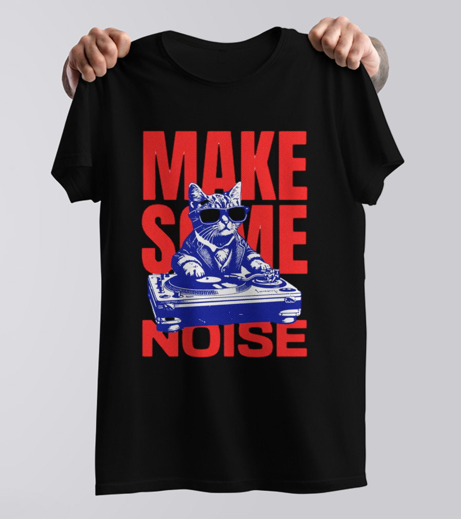Cat DJ Turntable Make Some Noise T-Shirt