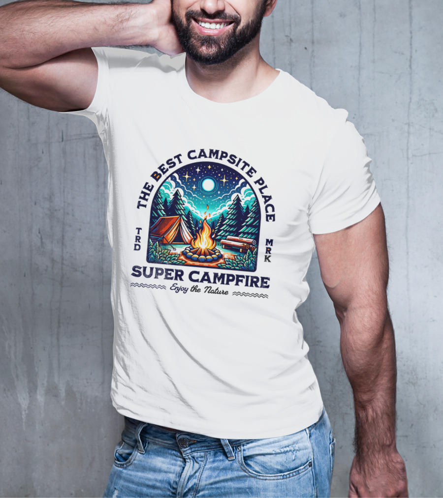 The Best Campsite Place Super Campfire Enjoy The Nature T-Shirt