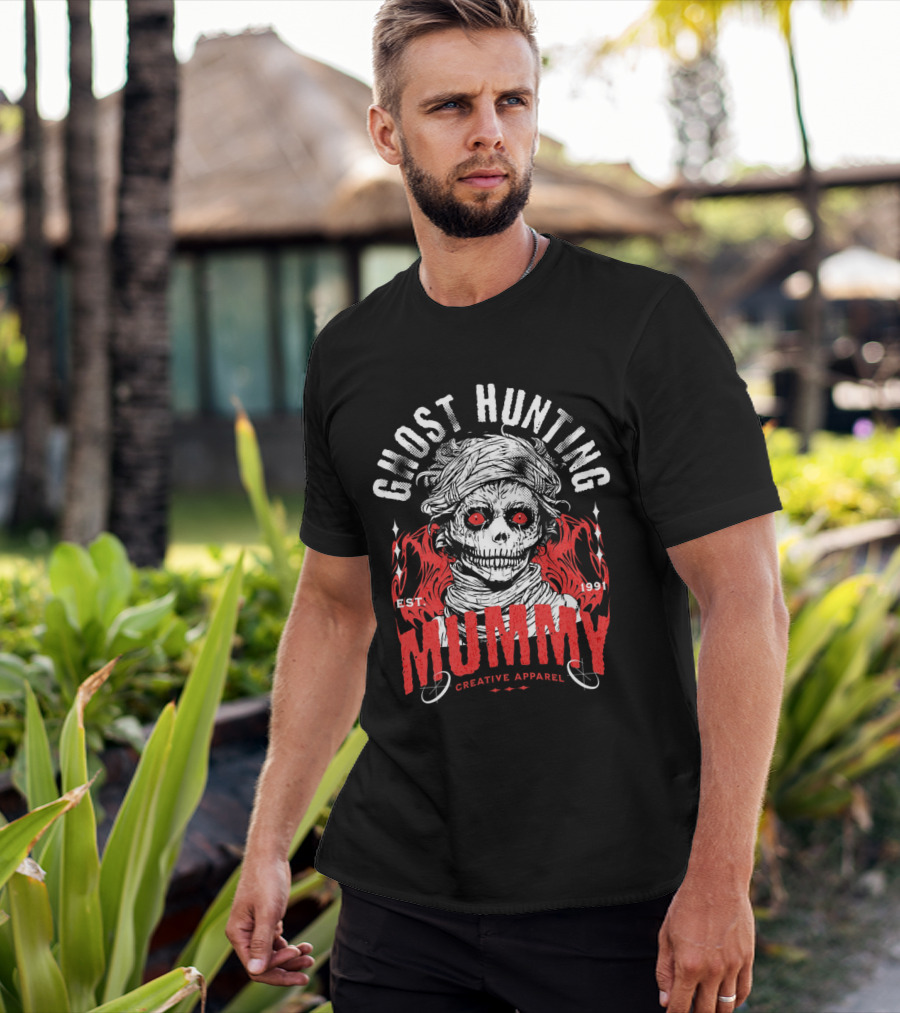 GHOST HUNTING MUMMY EST. 1991 CREATIVE T-Shirt