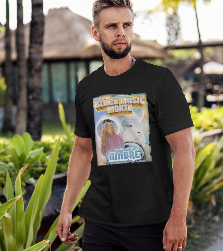 Black Music Month NPR Tiny Desk Concert Ambre Celebrates T-Shirt